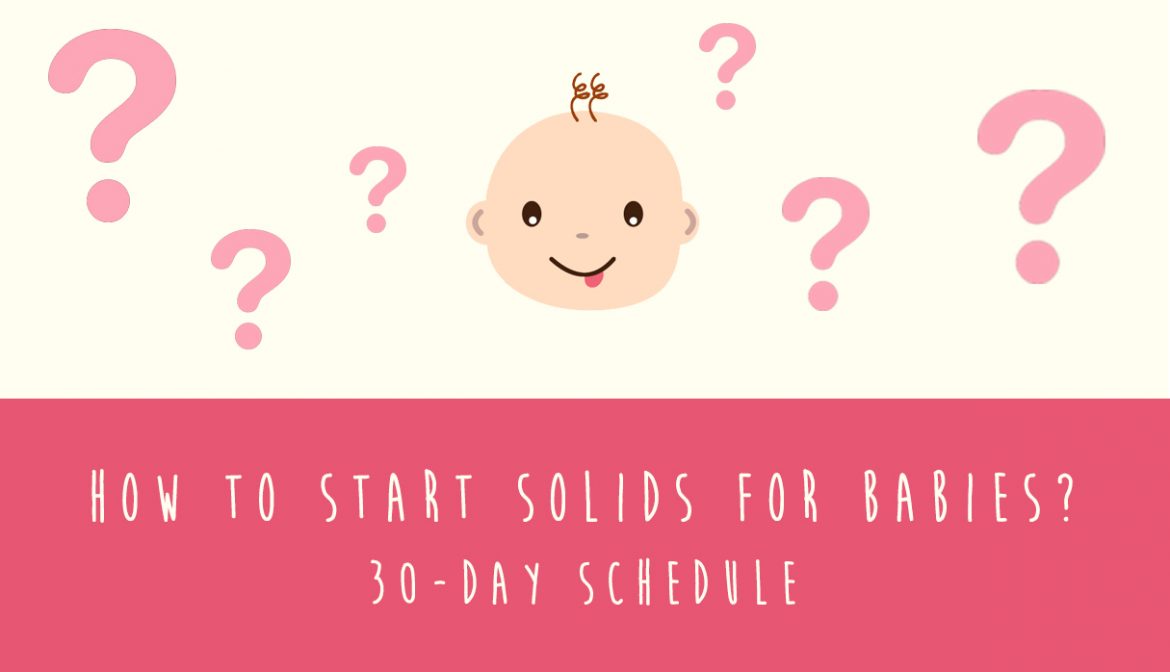 How to start solid foods for babies (30-day schedule)