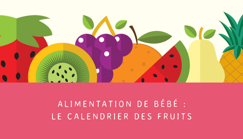La saison des fruits pour bébé : Le calendrier