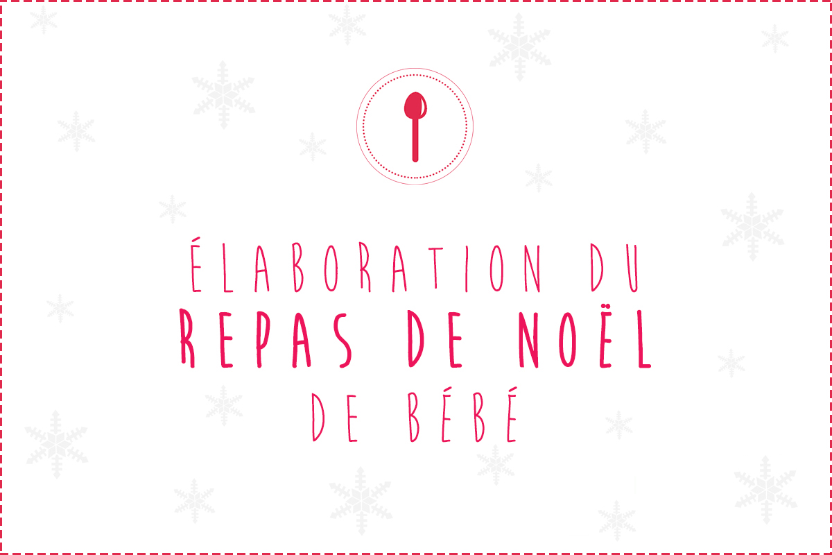 Le Repas De Noel De Bebe Quoi Cuisiner Pour Bebe Le Jour De Noel Le Repas De Noel De Bebe Quoi Cuisiner Pour Bebe Le Jour De Noel