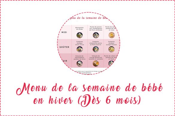 Le menu de la semaine de bébé en hiver (Dès 6 mois)