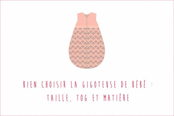 Comment bien choisir la gigoteuse de bébé : Taille, TOG et matière