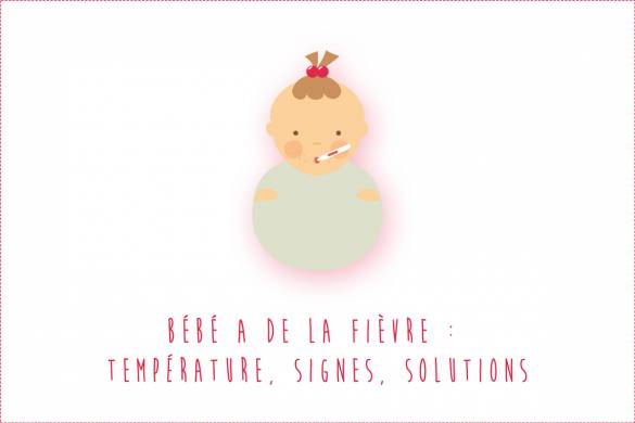 Bébé a de la fièvre : température, signes, solutions...